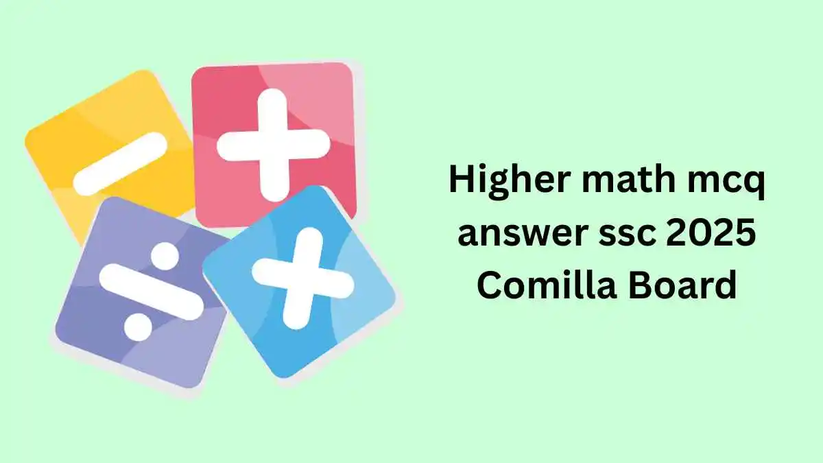 Higher math mcq answer ssc 2025 Comilla Board