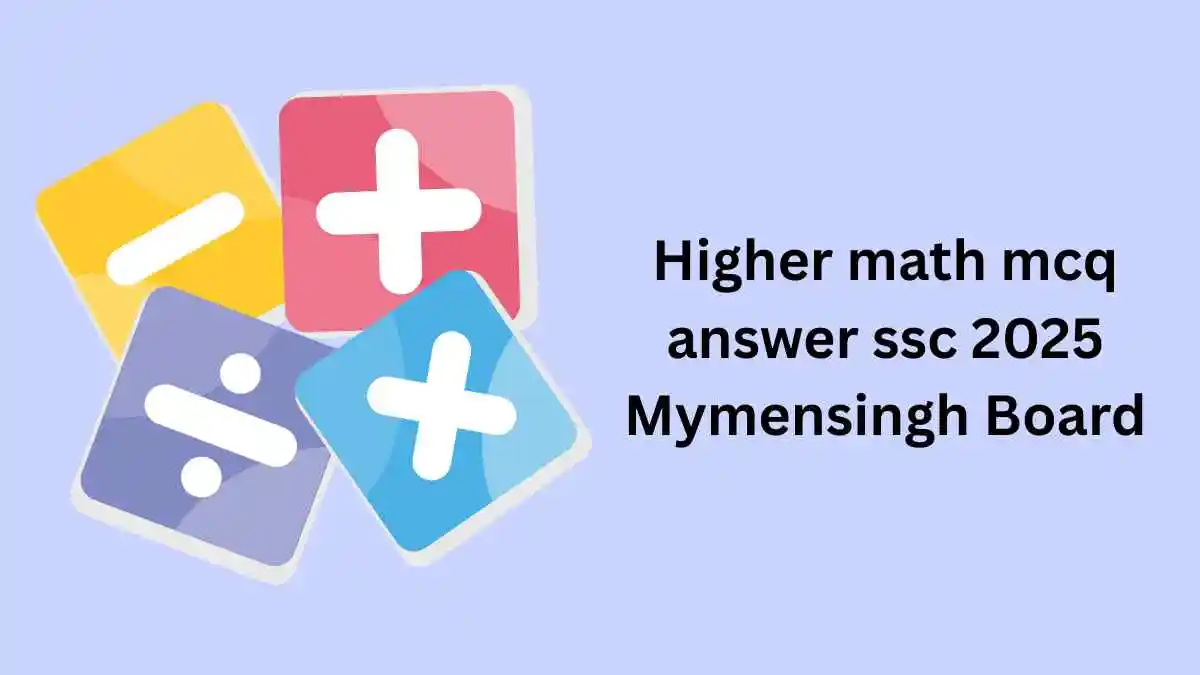 Higher math mcq answer ssc 2025 Mymensingh Board