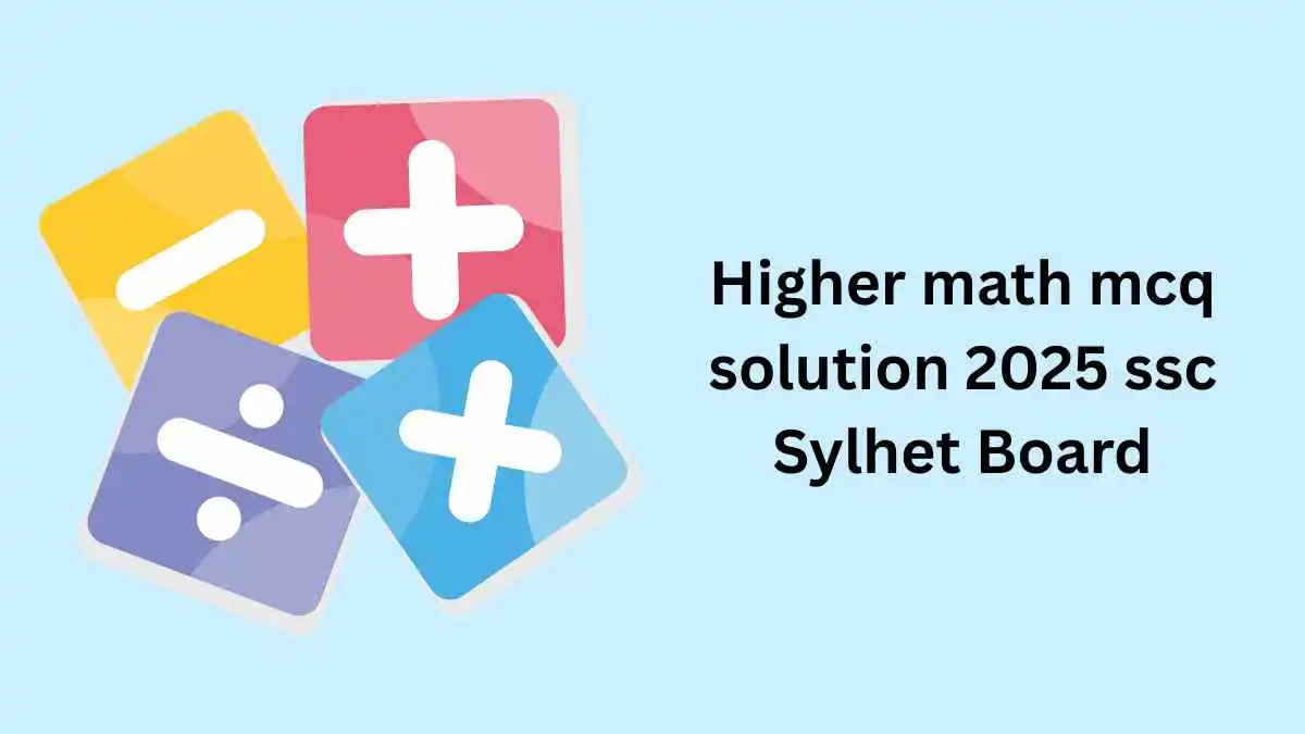 Higher math mcq solution 2025 ssc Sylhet Board